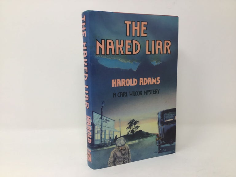 Item #91392 The Naked Liar. Harold Adams.