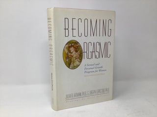 Item #91393 Becoming Orgasmic: A Sexual and Personal Growth Program for Women Revised and...