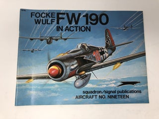 Item #91696 Focke-Wulf FW 190 in Action - Aircraft No. 19. Jerry L. Campbell