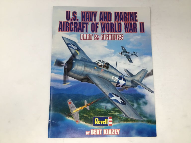 Item #91896 U.S. Navy and Marine Aircraft of World War II Part 2: Fighters. BERT KINZEY.
