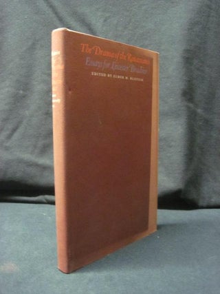 Item #91955 The Drama Of The Renaissance: Essays For Leicester Bradner. Elmer M. Blistein