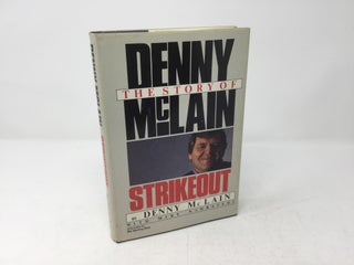 Item #91968 Strikeout: The Story of Denny McLain. Denny McLain, Mike Nahrstedt