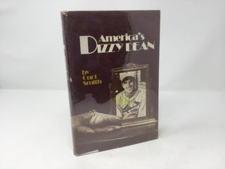 Item #91969 America's Dizzy Dean. Curt Smith