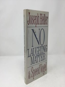 Item #91971 No Laughing Matter. Joseph Heller, Speed Vogel