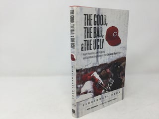 Item #91984 The Good, the Bad, & the Ugly: Cincinnati Reds: Heart-Pounding, Jaw-Dropping, and...