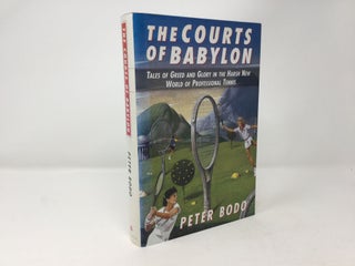 Item #92002 Courts of Babylon: Tales of Greed and Glory in The Harsh New World of Professional...