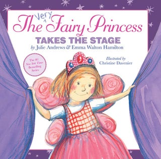 Item #92065 The Very Fairy Princess Takes the Stage (The Very Fairy Princess, 2). Julie Andrews,...