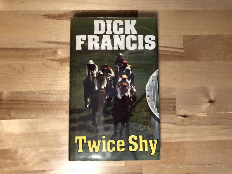 Item #92101 Twice Shy. Dick Francis.