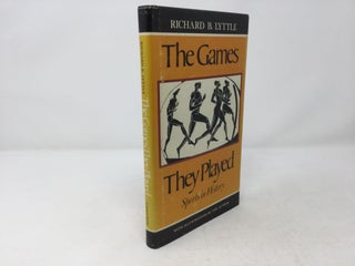 Item #92153 The Games They Played. Richard B. Lyttle