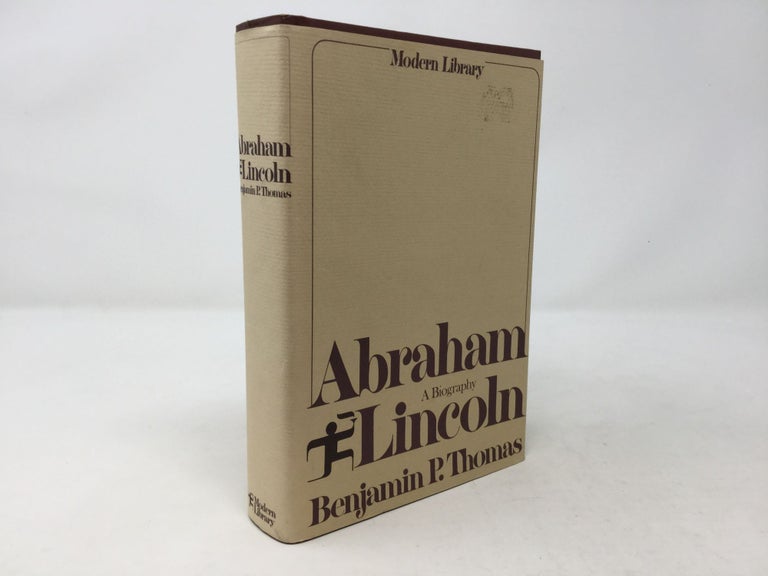 Item #92163 Abraham Lincoln : A Biography (Modern Library Edition). Benjamin P. Thomas.