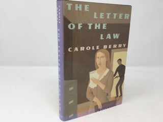 Item #92180 The Letter of the Law. Carole Berry