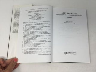 Melville's City: Literary and Urban Form in Nineteenth-Century New York (Cambridge Studies in American Literature and Culture, Series Number 100)