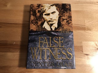 Item #92265 False Witness. Dexter Dias
