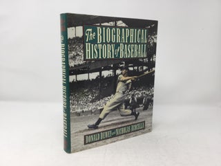 Item #92297 The Biographical History of Baseball. Donald Dewey, Nicholas Acocella