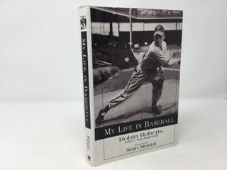 Item #92310 My Life in Baseball. Robin Roberts, Paul C. Rogers III