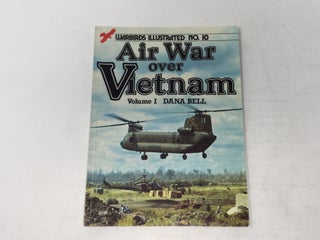 Item #92353 Air War Over Vietnam, Volume I - Warbirds Illustrated No. 10. Dana Bell