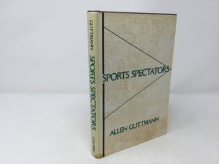 Item #92397 Sports Spectators. Allen Guttmann