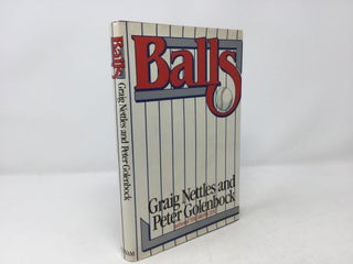Item #92402 Balls. Graig Nettles, Peter Golenbock