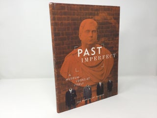 Item #92421 Past Imperfect: A Museum Looks at Itself. Maurice Berger, Donna De Salvo, Alan Wallach