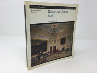 Item #92471 Robert & James Adam (Architectural Documents). Anne Rykwert, Joseph Rykwert
