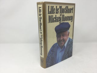 Item #92487 Life Is Too Short. Mickey Rooney