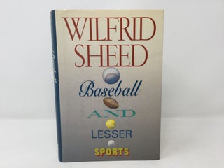 Item #92494 Baseball and Lesser Sports. Wilfrid Sheed