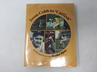 Item #92561 From Cobb to 'Catfish': 128 Illustrated Stories from Baseball Digest. John Kuenster
