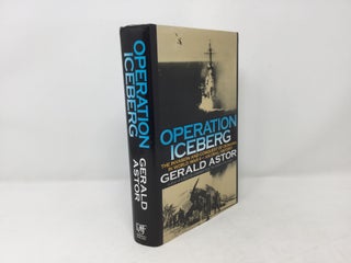 Item #92567 Operation Iceberg: The Invasion and Conquest of Okinawa in World War II--An Oral...