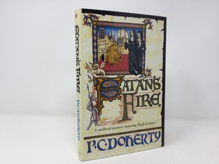 Item #92591 Satan's Fire: A Hugh Corbett Medieval Mystery. P. C. Doherty