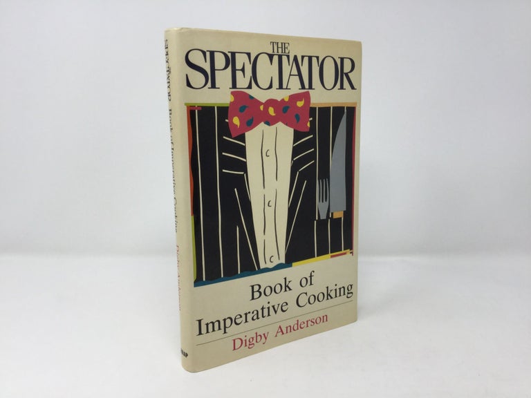 Item #92595 The Spectator book of imperative cooking. Digby ANDERSON.