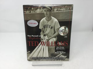 Item #92630 Ted Williams: The Pursuit of Perfection. Bill Nowlin, Jim Prime