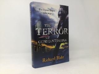 Item #96292 The Terror of Constantinople. Richard Blake