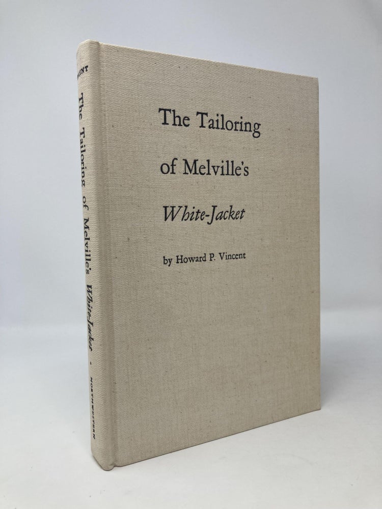 Item #96351 The tailoring of Melville's White-jacket, Howard P. Vincent.