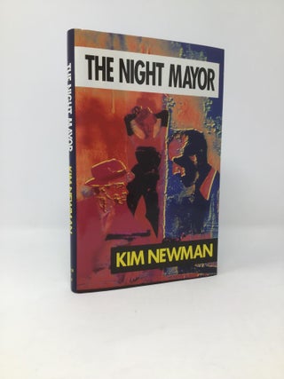 Item #96567 The Night Mayor. Kim Newman