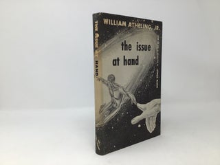 Item #96630 The Issue at Hand; Studies in Contemporary Magazine Science Fiction. William...