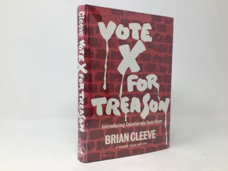 Item #96632 Vote X For Treason. Brian Cleeve
