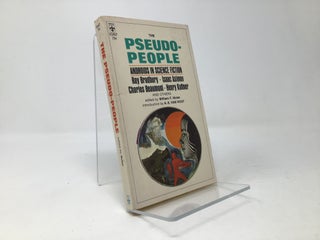Item #97005 The Pseudo-People; Androids in Science Fiction. William F. Nolan