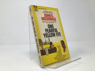 Item #97051 One Fearful Yellow Eye. John D. MacDonald