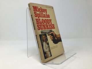 Item #97072 Bloody Sunrise. Mickey Spillane