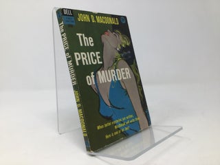 Item #97074 The Price of Murder. John D. MacDonald
