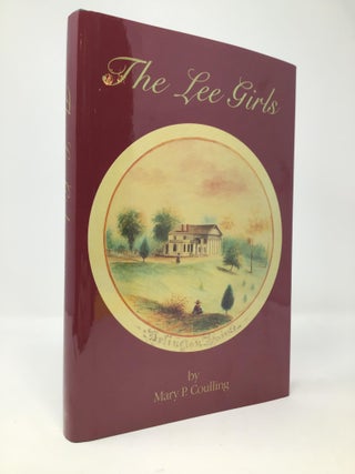 Item #97328 The Lee Girls. Mary P. Coulling