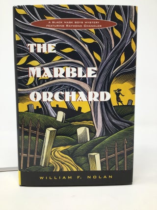 The Marble Orchard: A Novel Featuring the Black Mask Boys : Dashiell Hammett, Raymond Chandler, and Erle Stanley Gardner