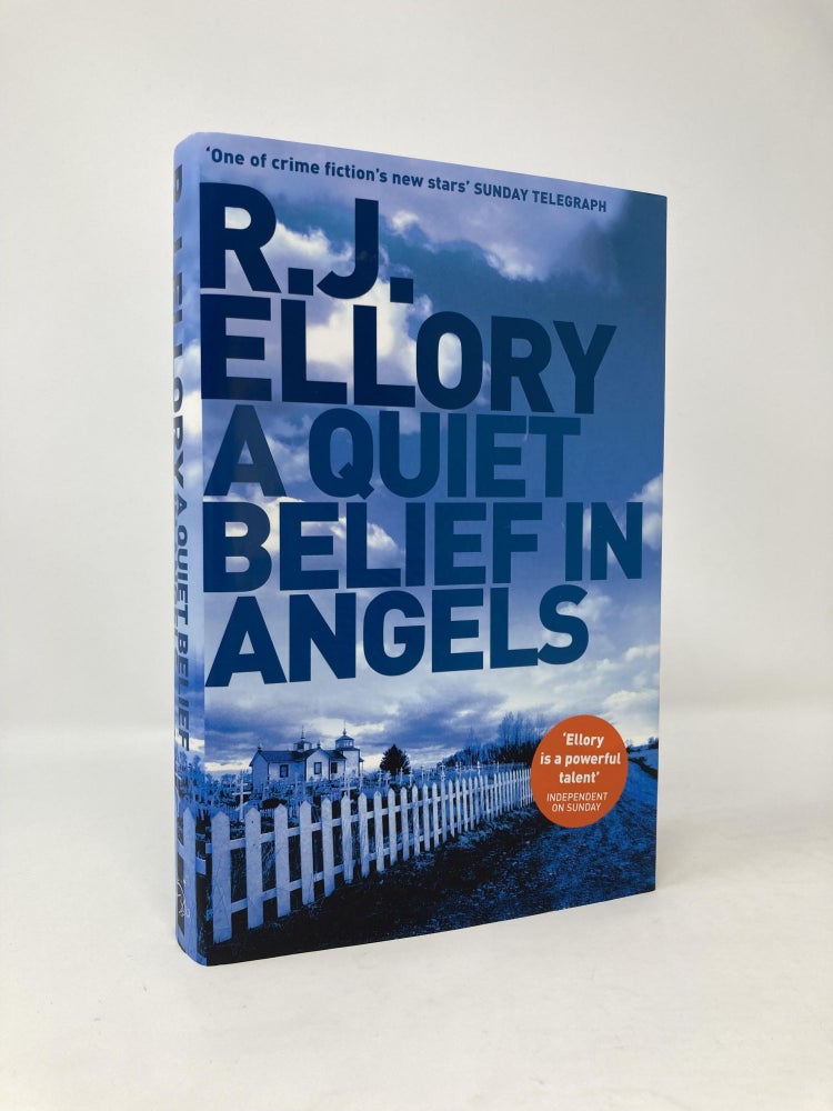 Item #97608 A Quiet Belief in Angels. R. J. Ellory.