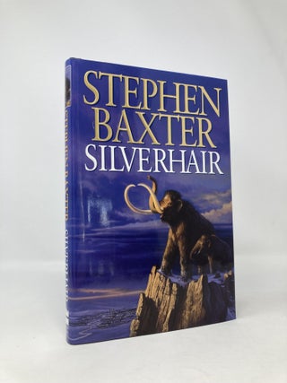 Item #97623 Silverhair. Stephen Baxter