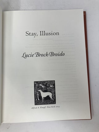 Stay, Illusion: Poems