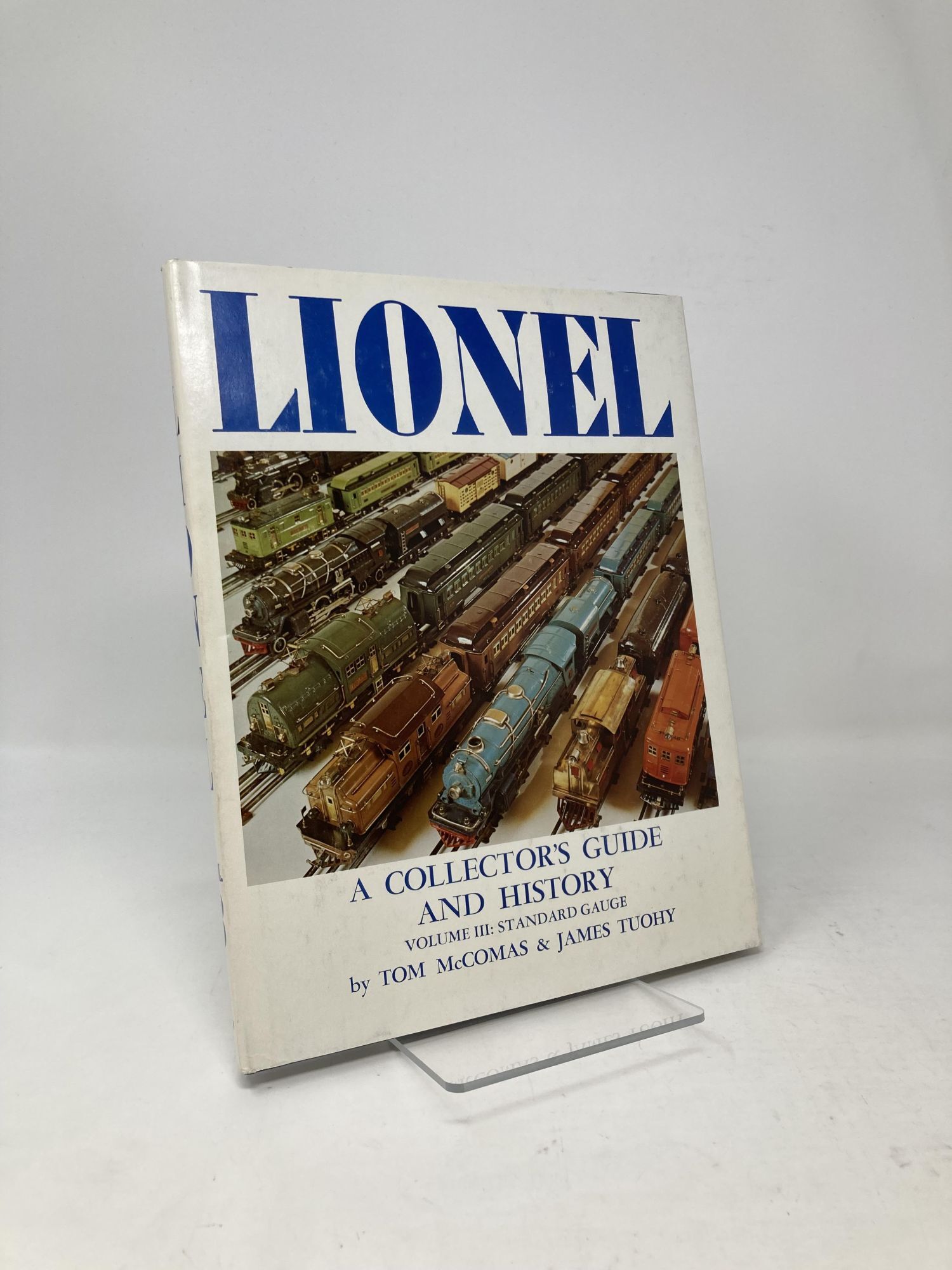 Lionel; A Collector's Guide and History Volume III: Standard Gauge