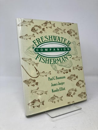 Item #99714 Freshwater Fisherman's Companion. Paul C. Baumann, James, Jaeger