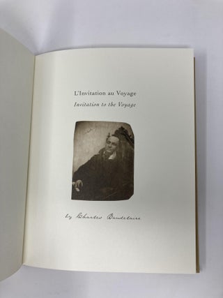L'Invitation Au Voyage/Invitation to the Voyage: A Poem from the Flowers of Evil (English, French and French Edition)